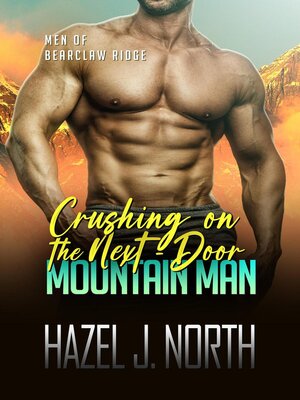 cover image of Crushing on the Next-Door Mountain Man